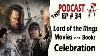 Lord Of The Rings Celebration Tolkien And Jackson The Hidden Program Ep 34