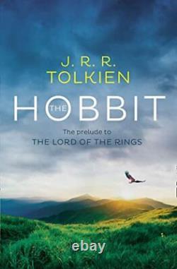 The Hobbit The prelude to The Lord of the Rings by Tolkien, J. R. R. Book The