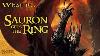 What If Sauron Got The One Ring Tolkien Theory